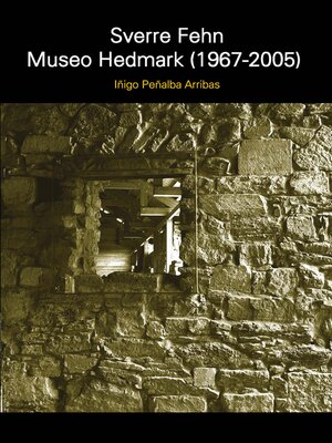 cover image of SVERRE FEHN Museo Hedmark (1967-2005)